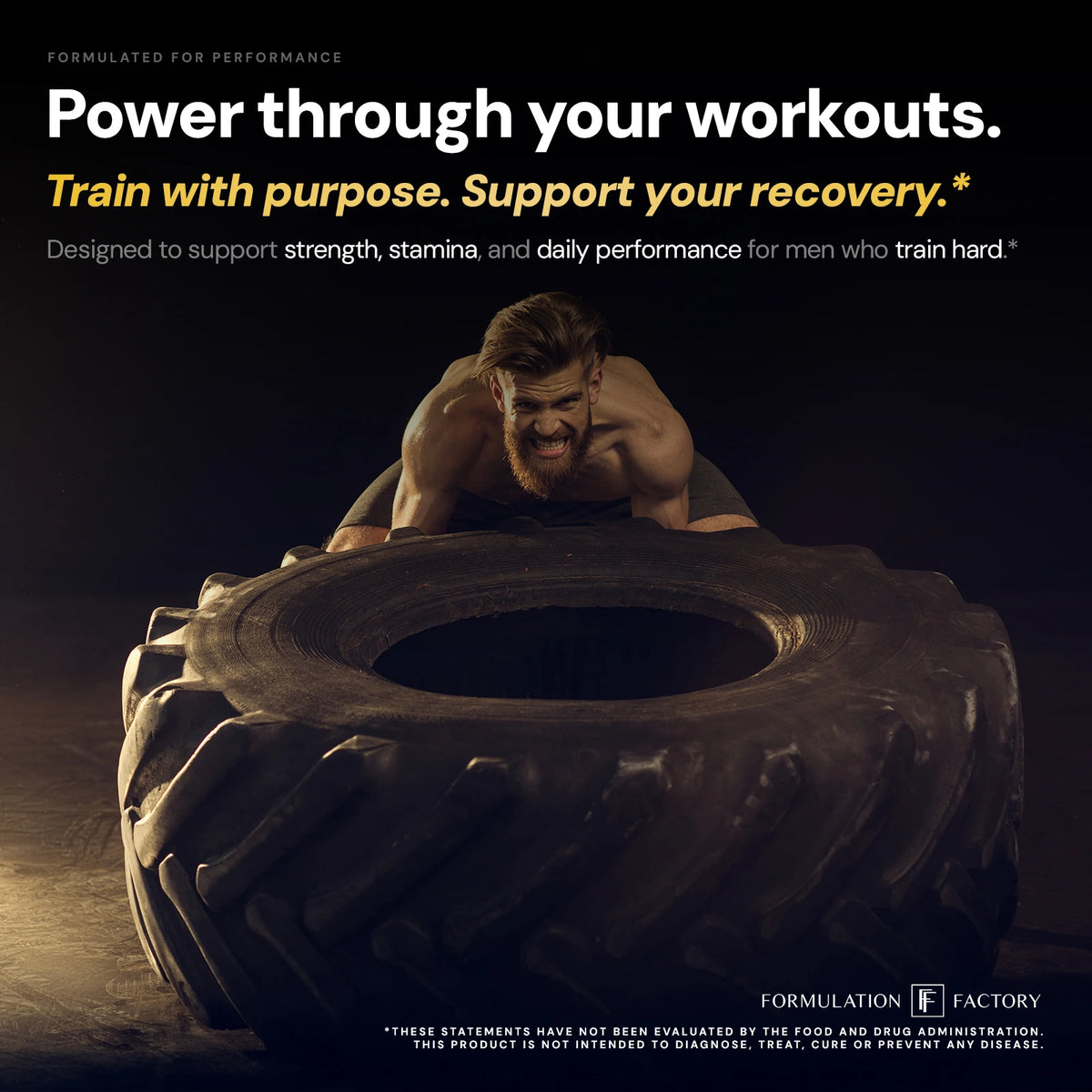 Muscular man training intensely by flipping a giant tire with the headline "Power through your workouts" for Formulation Factory Self Obsessed performance supplement.
